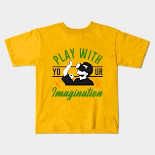 PLAY WITH YOUR IMAGINATION, Gift Gaming Kids T-Shirt